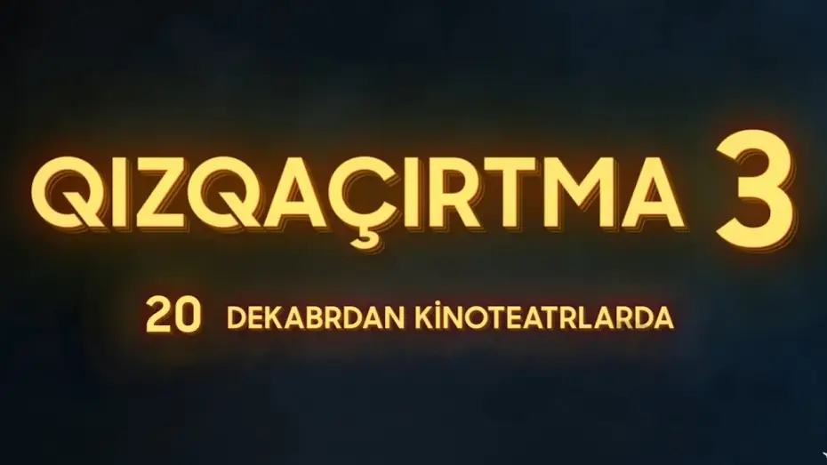 Відео до фільму Qız qaçırtma 3 — Qızqaçırtma 3  - Treyler - 20 Dekabrdan Kinoteatrlarda