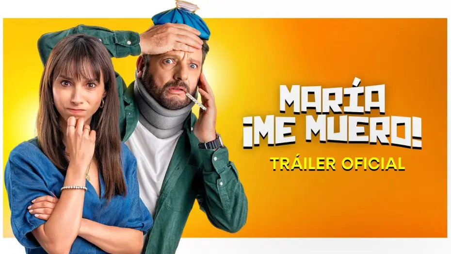 Відео до фільму María, ¡Me muero! — María ¡Me muero! - Tráiler Oficial