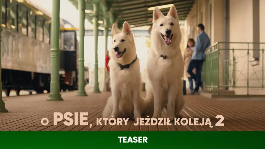 Відео до фільму O psie, który jeździł koleją 2 — Teaser