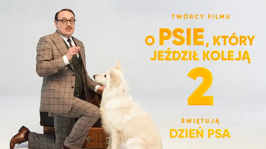 Відео до фільму O psie, który jeździł koleją 2 — Życzenia na Dzień Psa
