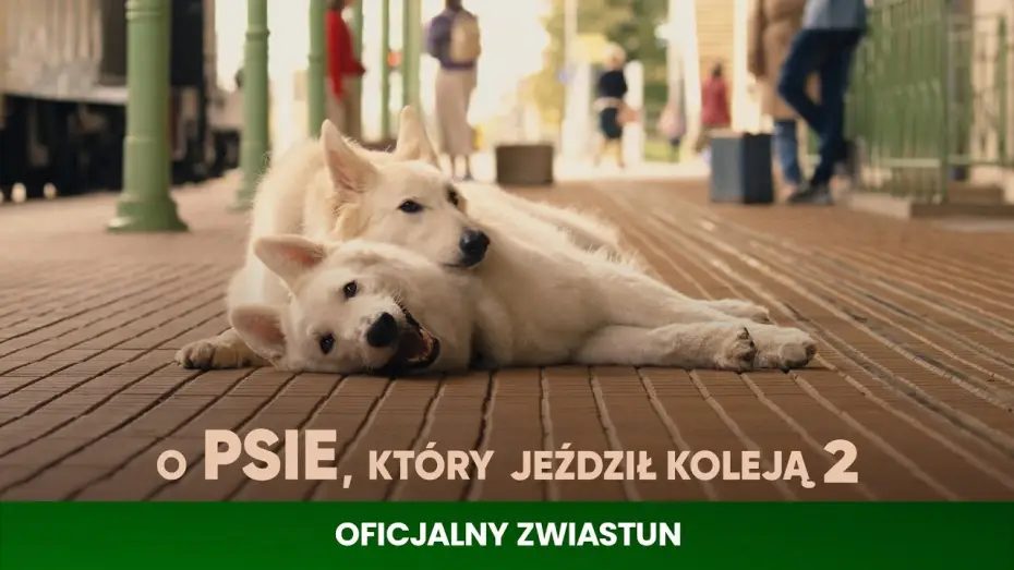 Відео до фільму O psie, który jeździł koleją 2 — Oficjalny zwiastun