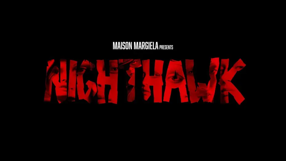 Відео до фільму Nighthawk — Maison Margiela Artisanal 2024 ‘Nighthawk’