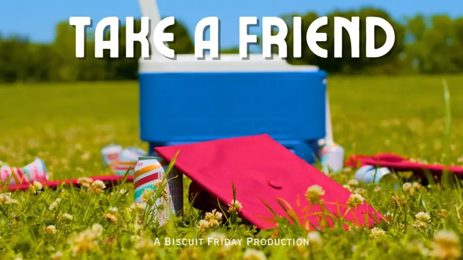 Відео до фільму Take A Friend — Take A Friend