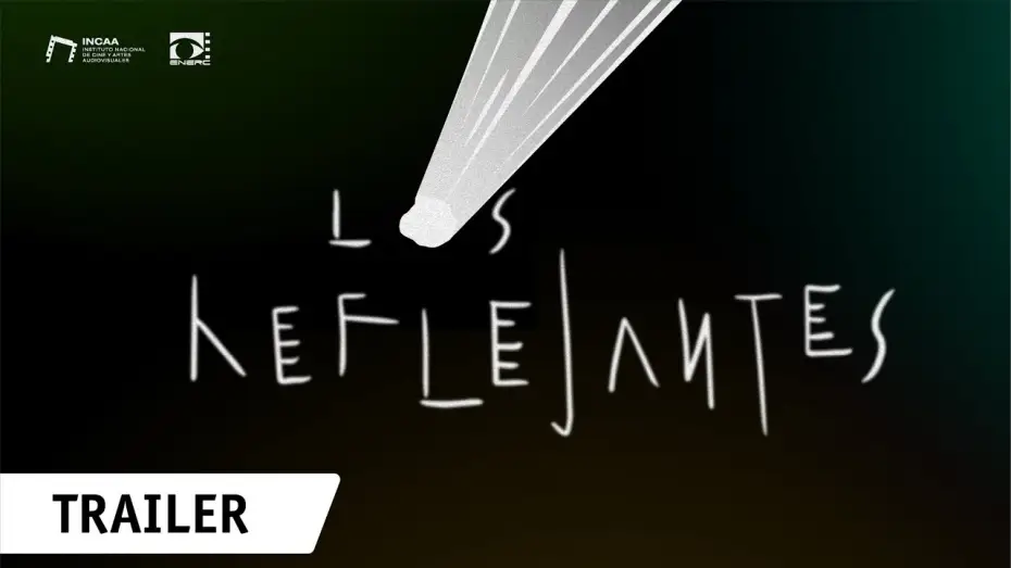 Відео до фільму Los Reflejantes — Los Reflejantes   Trailer