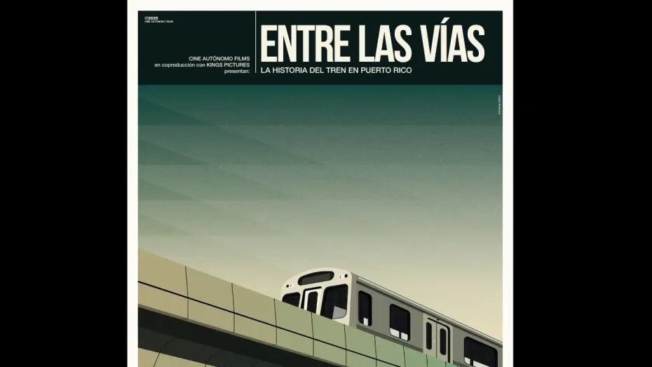 Відео до фільму Entre las vías: La historia del tren en Puerto Rico — Entre Las Vías: La Historia del Tren en Puerto Rico — Trailer de Cines 2026
