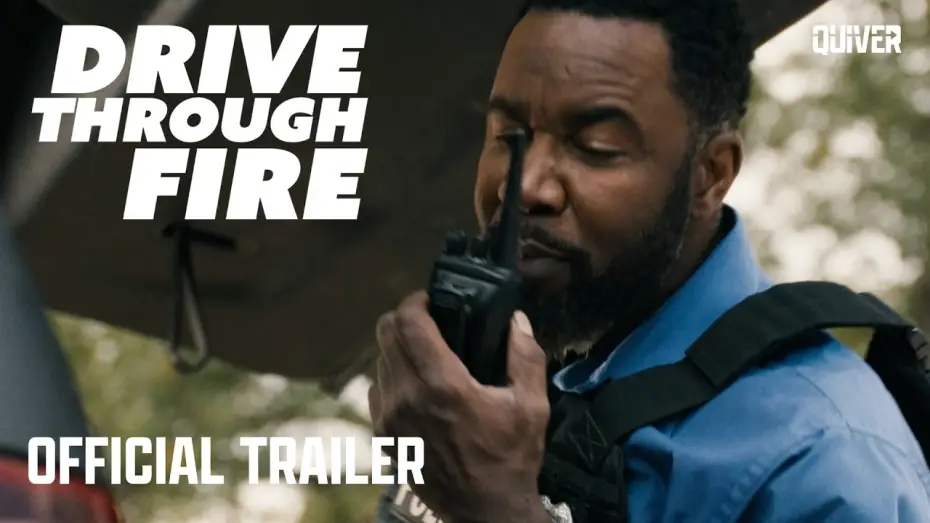 Відео до фільму Drive Through Fire — Drive Through Fire | Trailer