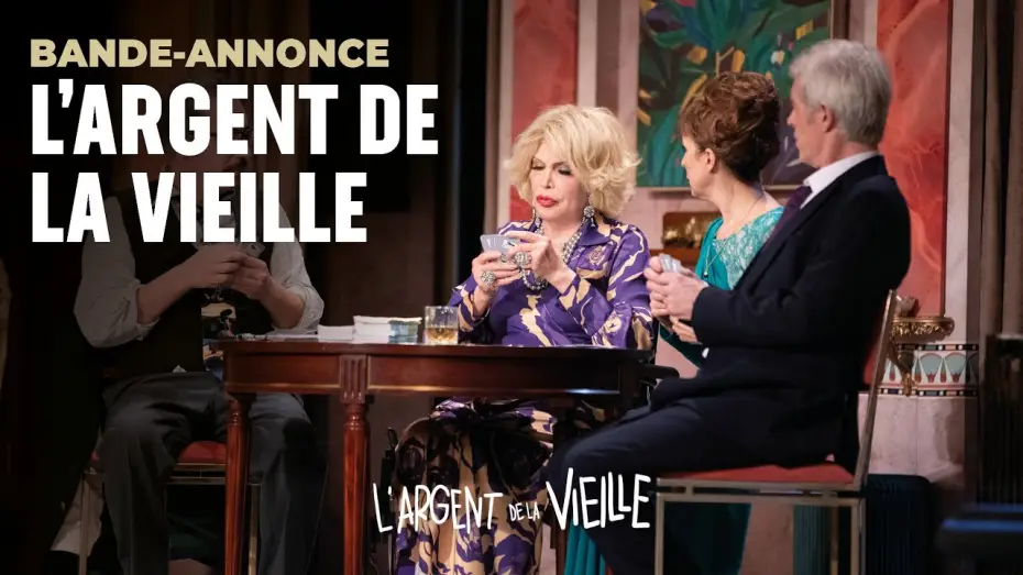 Відео до фільму L'argent de la vieille — L'ARGENT DE LA VIEILLE (Théâtre) - Bande-Annonce