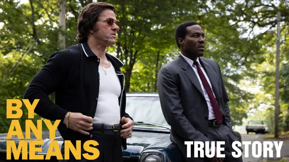 Відео до фільму Будь-якою ціною — The Unbelievable True Story Behind By Any Means (2026 Movie) – Yahya Abdul-Mateen II, Mark Wahlberg