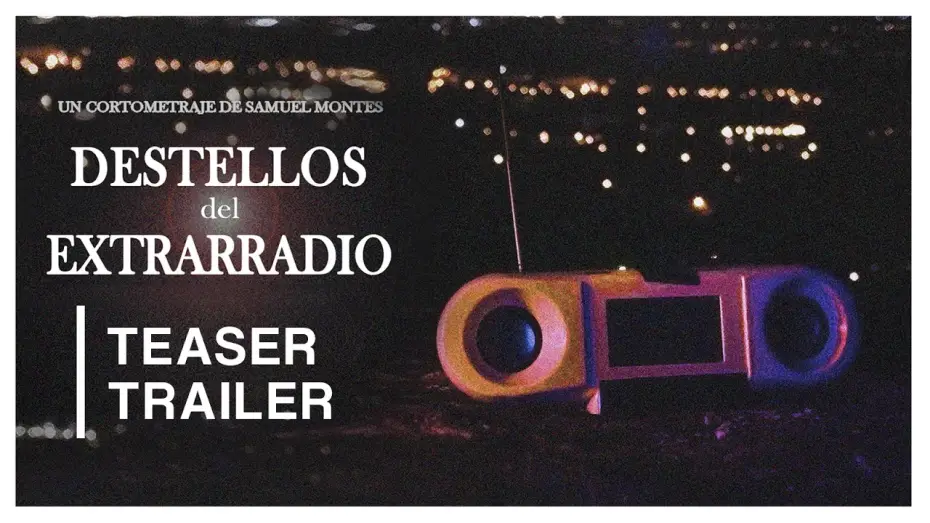 Відео до фільму Destellos del Extrarradio — DESTELLOS DEL EXTRARRADIO (2025) | AVANCE OFICIAL