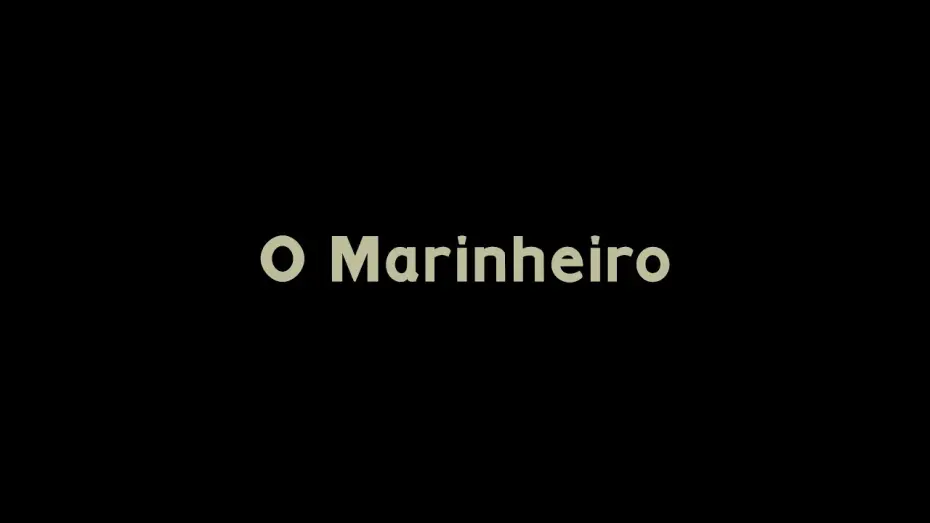 Відео до фільму O Marinheiro — TRAILER - O Marinheiro | The Sailor