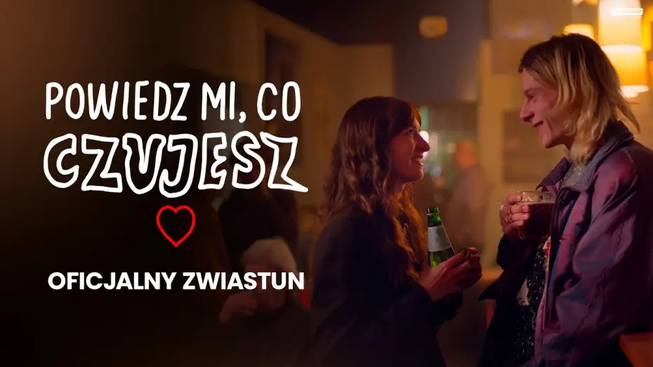 Відео до фільму Powiedz mi, co czujesz — Oficjalny zwiastun