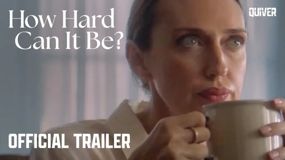 Відео до фільму How Hard Can It Be? — Official Trailer