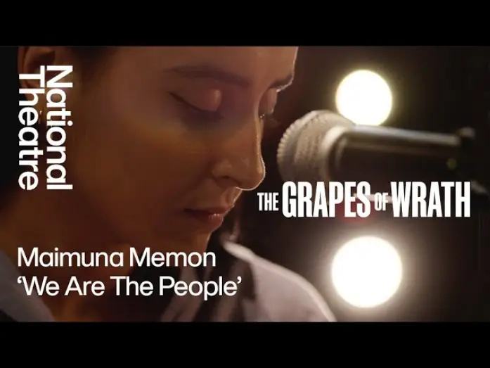 Відео до фільму National Theatre at Home: The Grapes of Wrath — Maimuna Memon 'We Are the People' | The Grapes of Wrath | National Theatre