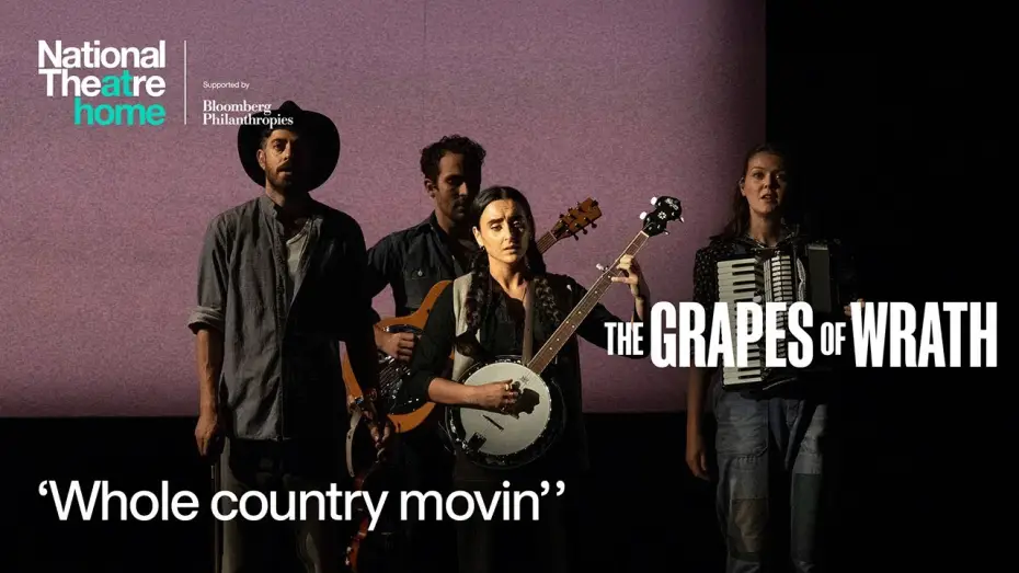 Відео до фільму National Theatre at Home: The Grapes of Wrath — The Grapes of Wrath | 'Whole Country Movin' ' | National Theatre at Home