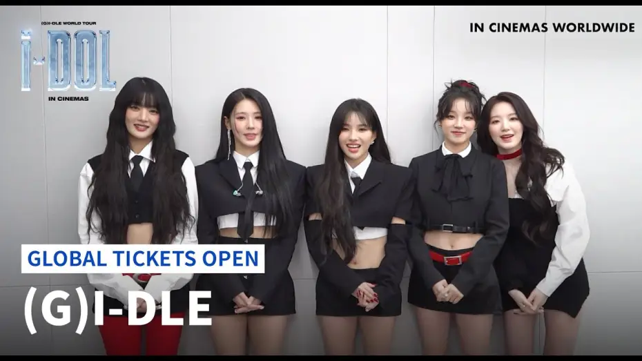 Відео до фільму (여자)아이들 월드투어 [아이돌] 인 시네마 — (G)I-DLE WORLD TOUR [iDOL] IN CINEMAS Global Tickets Open 👏