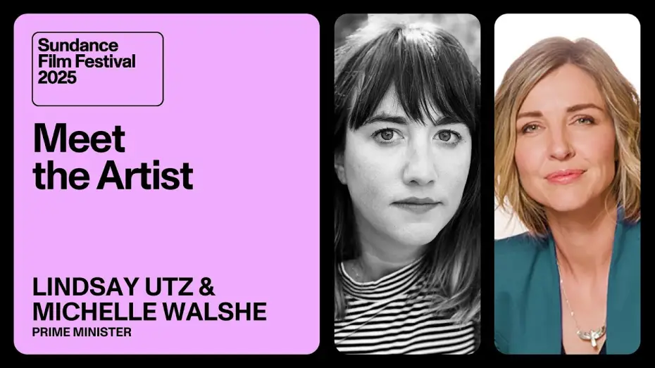 Відео до фільму Prime Minister — Meet the Artist 2025: Michelle Walshe and Lindsay Utz on “Prime Minister”