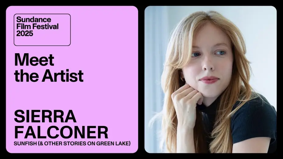 Відео до фільму Sunfish (& Other Stories on Green Lake) — Meet the Artist 2025: Sierra Falconer on “Sunfish (& Other Stories on Green Lake)”