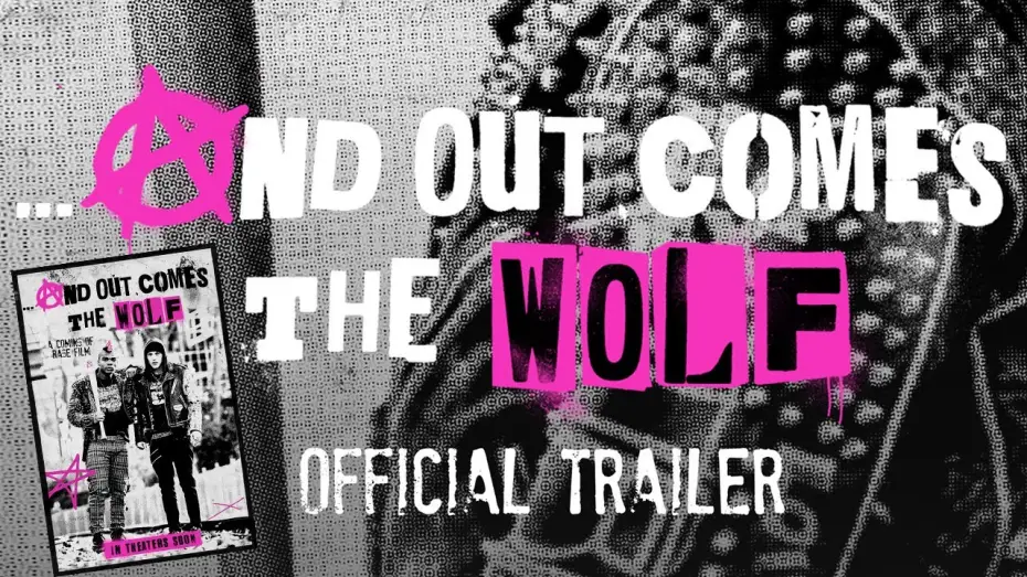 Відео до фільму ...And Out Comes the Wolf — And Out Comes The Wolf - Trailer