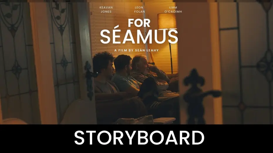 Відео до фільму For Séamus — For Séamus: Storyboard Featurette