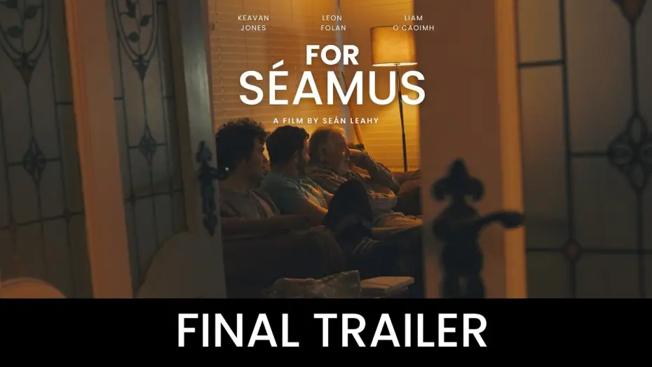 Відео до фільму For Séamus — For Séamus: Final Trailer
