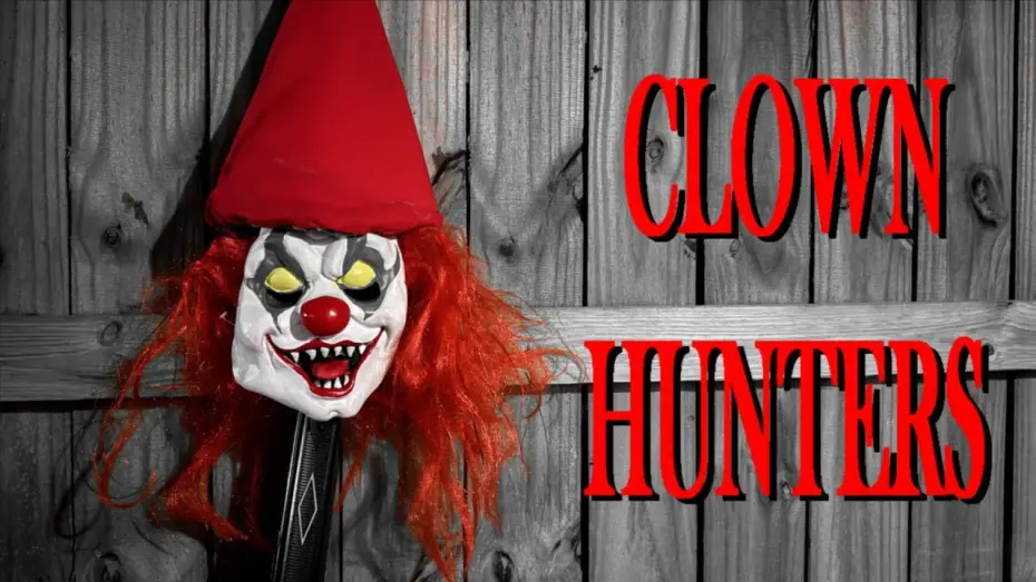 Відео до фільму Clown Hunters — Clown Hunters