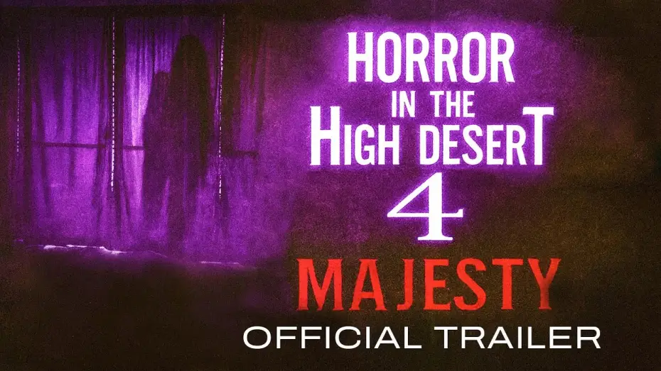 Відео до фільму Horror in the High Desert 4: Majesty | Horror in the High Desert 4: Majesty - OFFICIAL TRAILER
