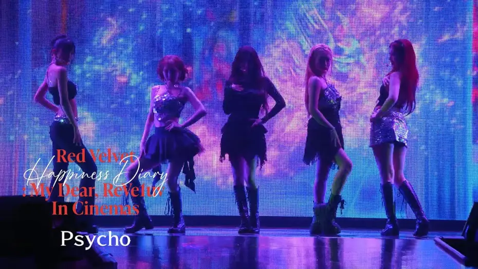 Відео до фільму 레드벨벳 해피니스 다이어리 : 마이 디어, 레베럽 인 시네마 — Red Velvet 레드벨벳 'Psycho' Stage @Red Velvet Happiness Diary : My Dear, ReVe1uv In Cinemas