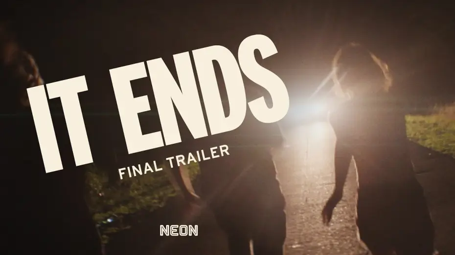 Відео до фільму It Ends — Final Trailer