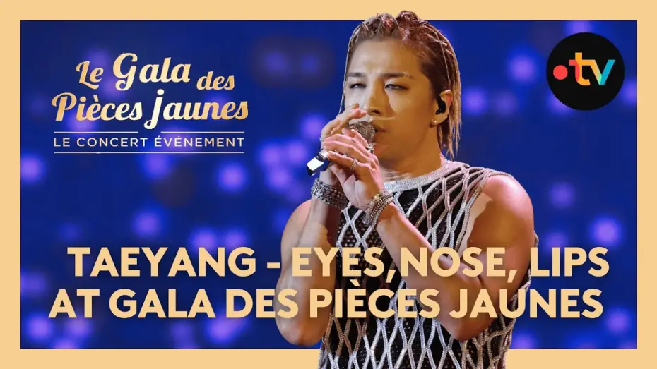 Відео до фільму Le Gala des Pièces Jaunes 2025 : Le concert événement — Taeyang x Hyuk Lee : "Eyes, Nose, Lips" - Gala des Pièces Jaunes 2025