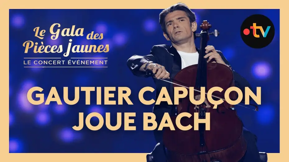 Відео до фільму Le Gala des Pièces Jaunes 2025 : Le concert événement — Gautier Capuçon : Bach Prélude 1ere Suite  - Gala des Pièces Jaunes 2025