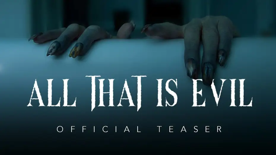 Відео до фільму All That Is Evil — All That Is Evil - Official Teaser Trailer | 2025