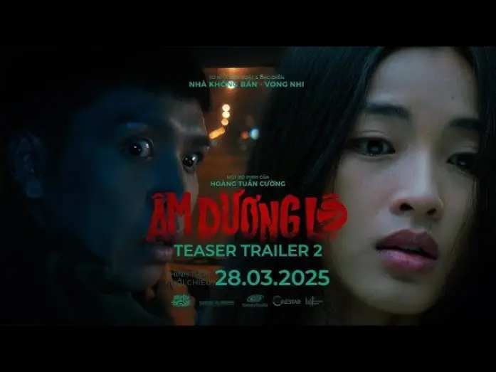 Відео до фільму Âm Dương Lộ — ÂM DƯƠNG LỘ | Teaser Trailer | KHỞI CHIẾU 28.03.2025