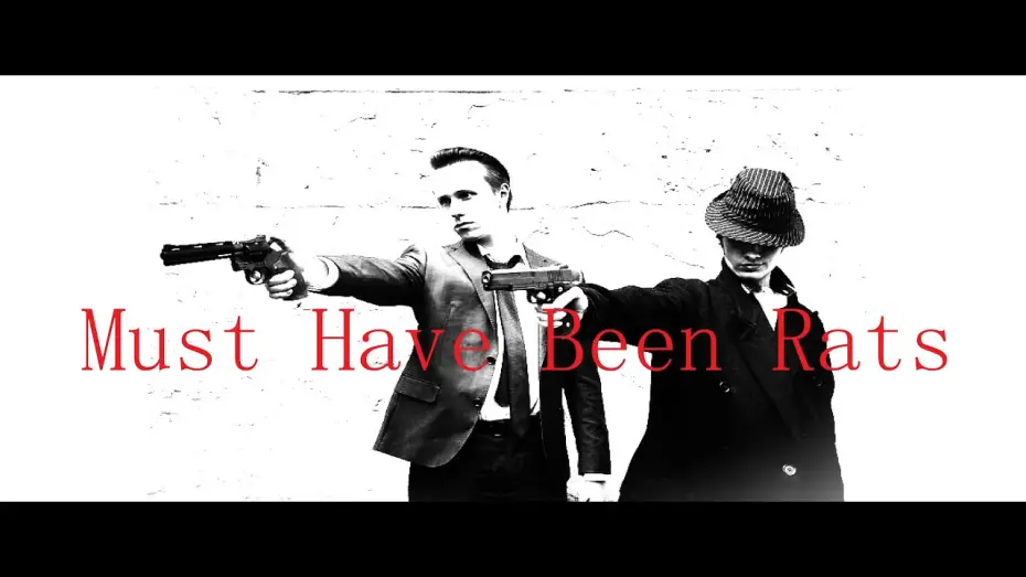 Відео до фільму Must Have Been Rats — Must Have Been Rats