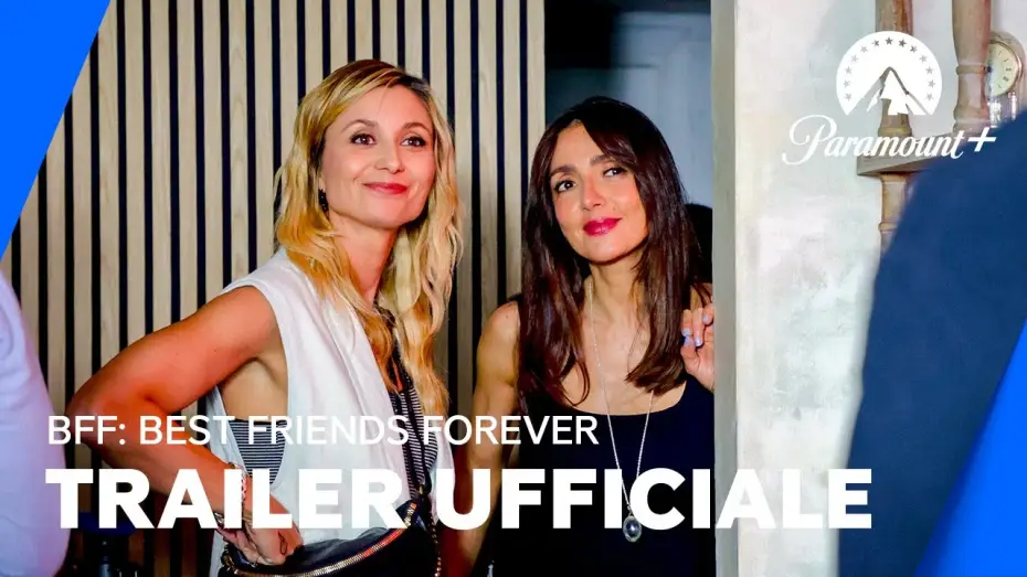Відео до фільму BFF – Best Friends Forever — BFF: Best Friends Forever | Trailer Ufficiale - Paramount+