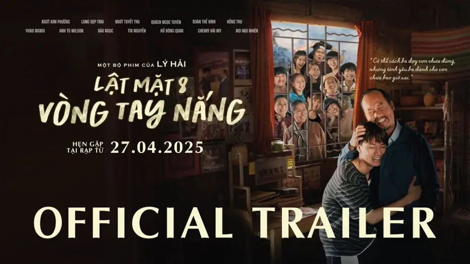 Відео до фільму Lật Mặt 8: Vòng Tay Nắng — LẬT MẶT 8: VÒNG TAY NẮNG | OFFICIAL TRAILER | Chiếu Tại Rạp Từ 27.04.2025 / Mở Bán Vé Từ 18.04