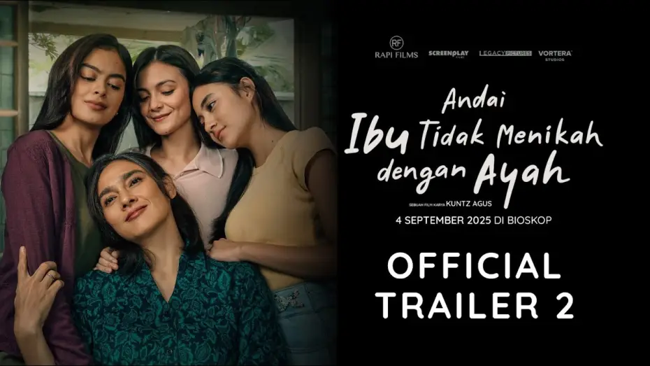 Відео до фільму Andai Ibu Tidak Menikah Dengan Ayah — OFFICIAL TRAILER 2 - ANDAI IBU TIDAK MENIKAH DENGAN AYAH