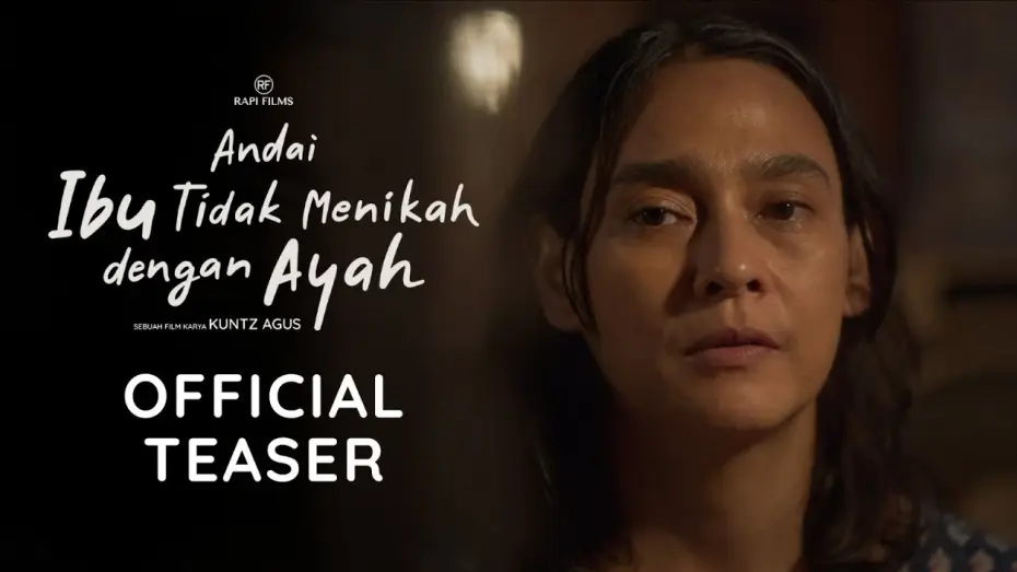 Відео до фільму Andai Ibu Tidak Menikah Dengan Ayah — OFFICIAL TEASER ANDAI IBU TIDAK MENIKAH DENGAN AYAH | SEPTEMBER 2025 DI BIOSKOP