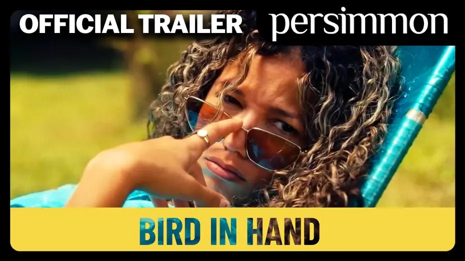 Відео до фільму Bird in Hand — Bird in Hand | Official Trailer | Persimmon