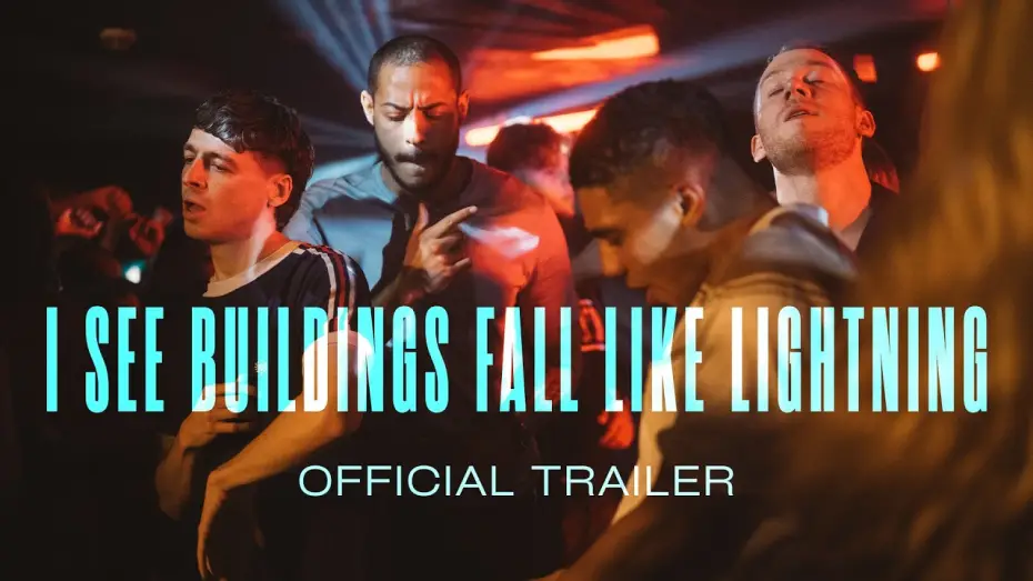 Відео до фільму I See Buildings Fall Like Lightning — Official UK & IRE Trailer