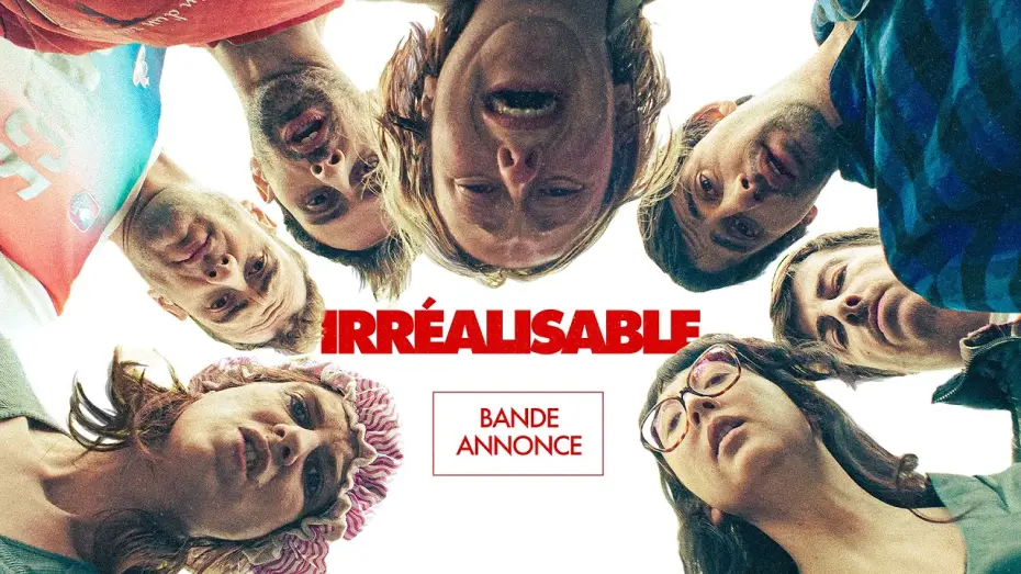 Відео до фільму Irréalisable — IRRÉALISABLE - BANDE-ANNONCE & AVANT-PREMIÈRES