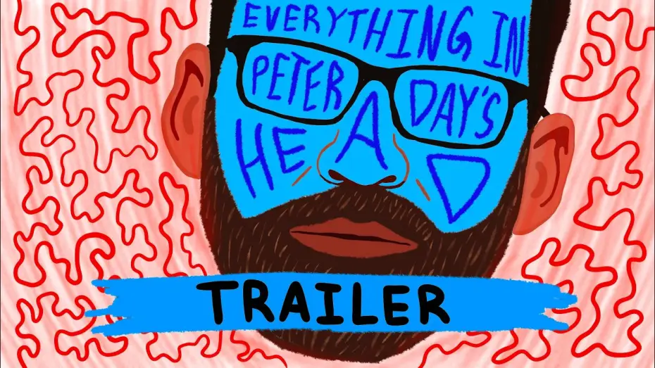 Відео до фільму Everything in Peter Day's Head — Everything in Peter Day's Head | Final Trailer