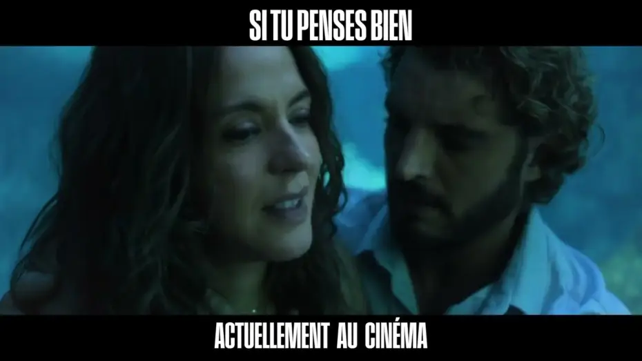 Відео до фільму Si tu penses bien — SI TU PENSES BIEN / Actuellement au cinéma