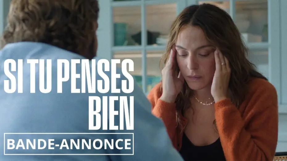 Відео до фільму Si tu penses bien | Si Tu Penses Bien - Bande Annonce (2026)