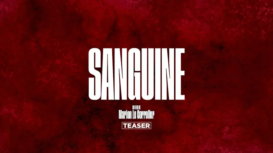 Відео до фільму Sanguine — SANGUINE, les premières images (Festival de Cannes, horreur) Sortie le 28 octobre