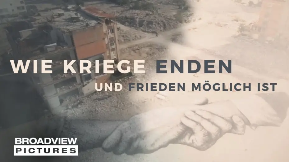 Відео до фільму Wie Kriege enden und Frieden möglich ist — WIE KRIEGE ENDEN UND FRIEDEN MÖGLICH IST | Trailer | BROADVIEW Pictures