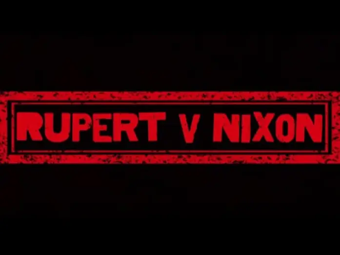Відео до фільму Rupert V Nixon | Rupert v Nixon: FINAL TRAILER