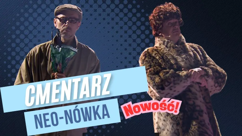 Відео до фільму Kabaret Neo-Nówka - Tradycje Polskie ! — Neo-Nówka - „CMENTARZ”