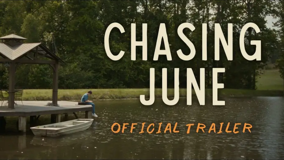 Відео до фільму Chasing June — Official Trailer