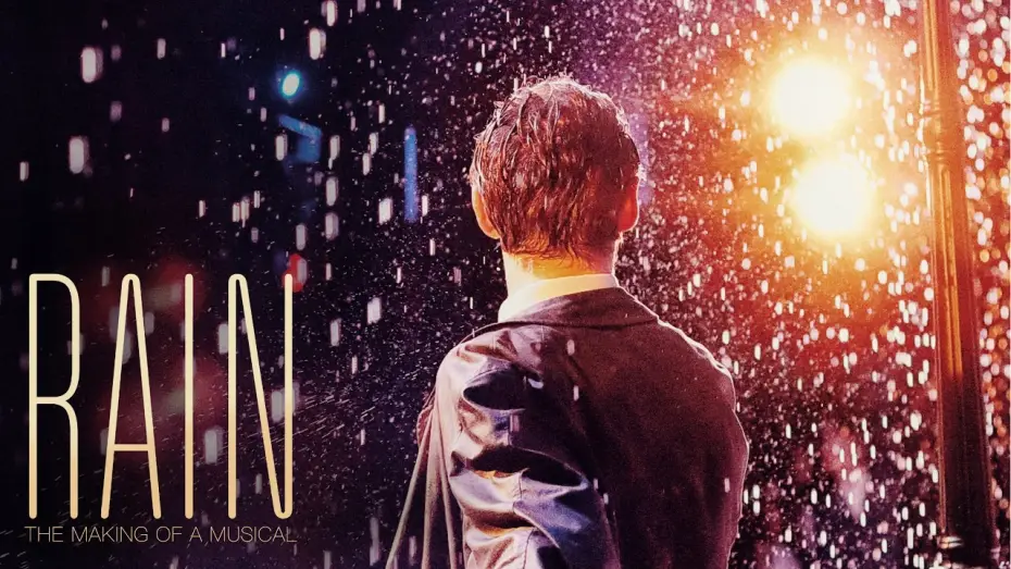 Відео до фільму Rain: The Making of a Musical — Rain: The Making of a Musical | Trailer 2