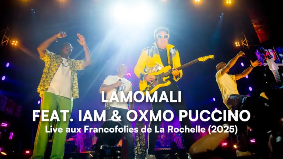 Відео до фільму Lamomali avec -M- aux Francofolies de La Rochelle — LAMOMALI FEAT IAM & OXMO PUCCINO (Live Francofolies La Rochelle 2025)